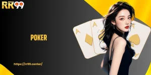 Poker: Game Trí Tuệ Đỉnh Cao Hàng Khiến Triệu Người Mê Mẩn
